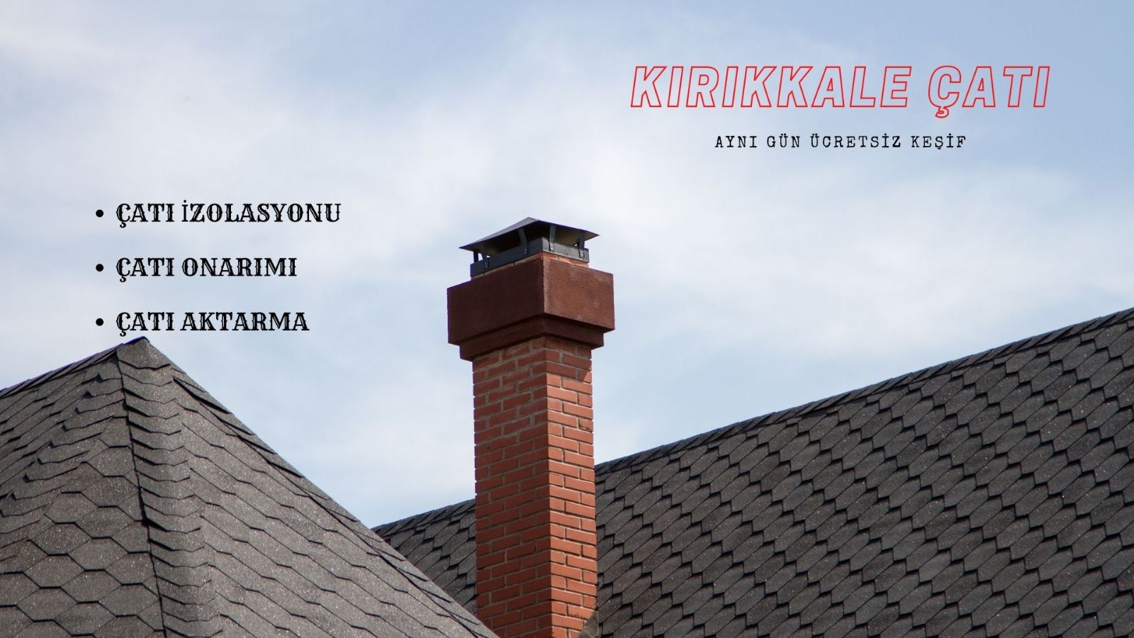 Kırıkkale Çatı Aktarma ve Yenileme